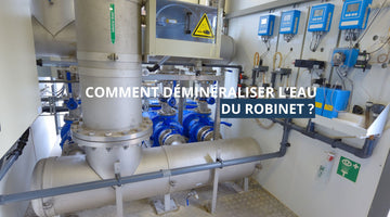 Comment déminéraliser de l'eau du robinet ?